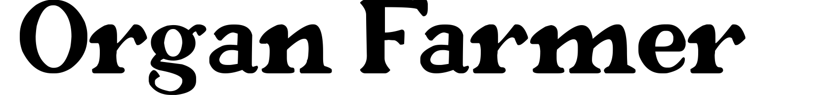 Organ Farmer