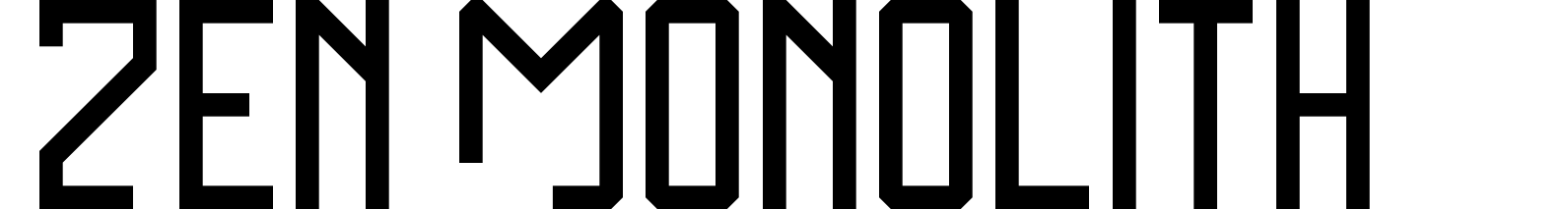 Zen Monolith