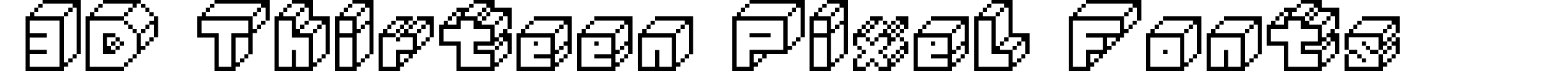 3D Thirteen Pixel Fonts