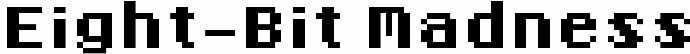 Eight-Bit Madness