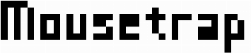 Mousetrap