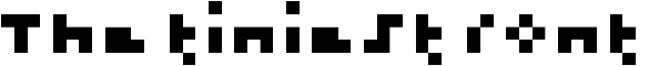 The tiniest font