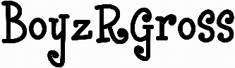 BoyzRGross