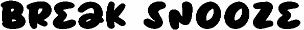 Break Snooze