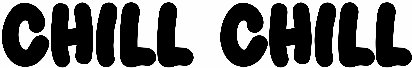Chill Chill