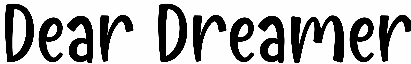 Dear Dreamer