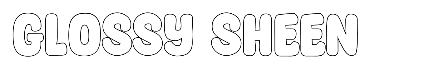 Glossy Sheen
