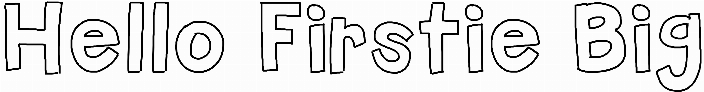 Hello Firstie Big