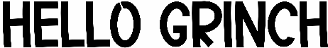 Hello Grinch