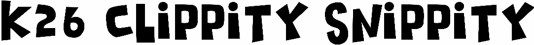 K26 Clippity Snippity