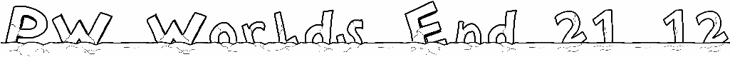 PW Worlds End 21 12