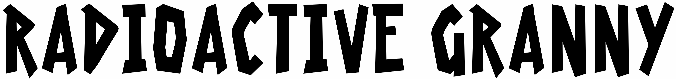 Radioactive Granny