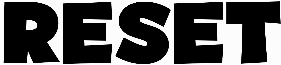 Reset