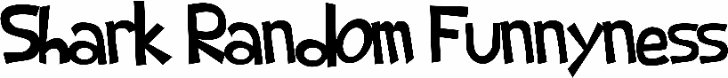 Shark Random Funnyness