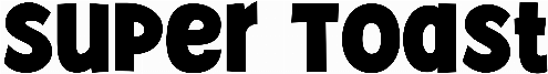 Super Toast