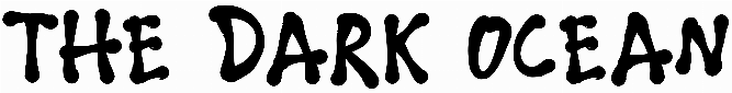 The Dark Ocean