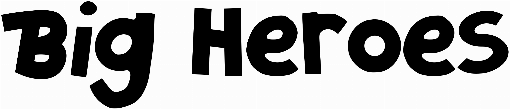 Big Heroes