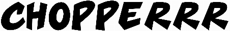 Chopperrr