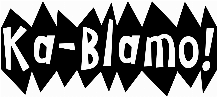 Ka-Blamo!