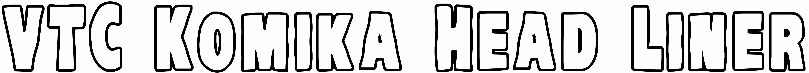 VTC Komika Head Liner