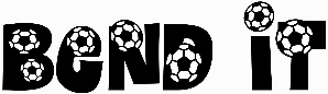 Bend It