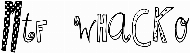 MTF Whacko