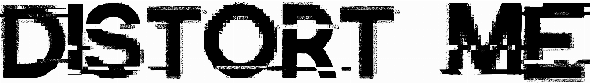 Distort Me