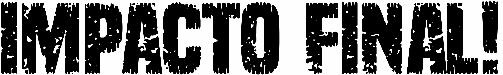 Impacto Final!