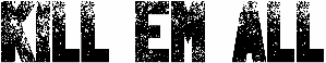 Kill Em All