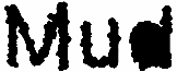 Mud