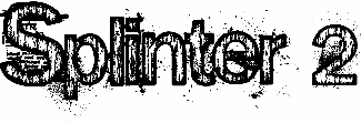 Splinter 2
