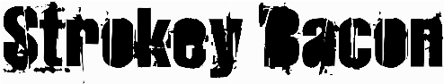 Strokey Bacon