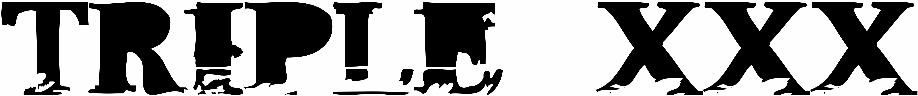 Triple XXX