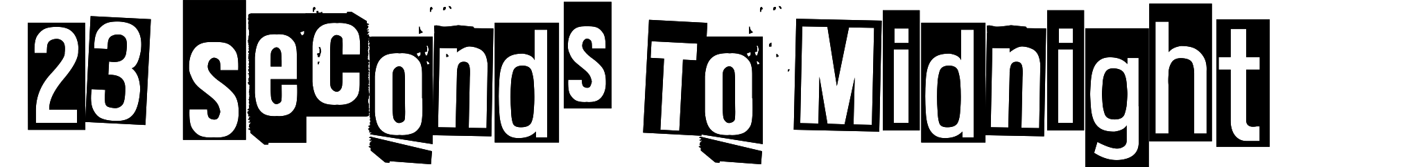 23 Seconds To Midnight