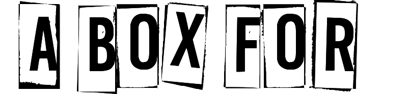 A Box For