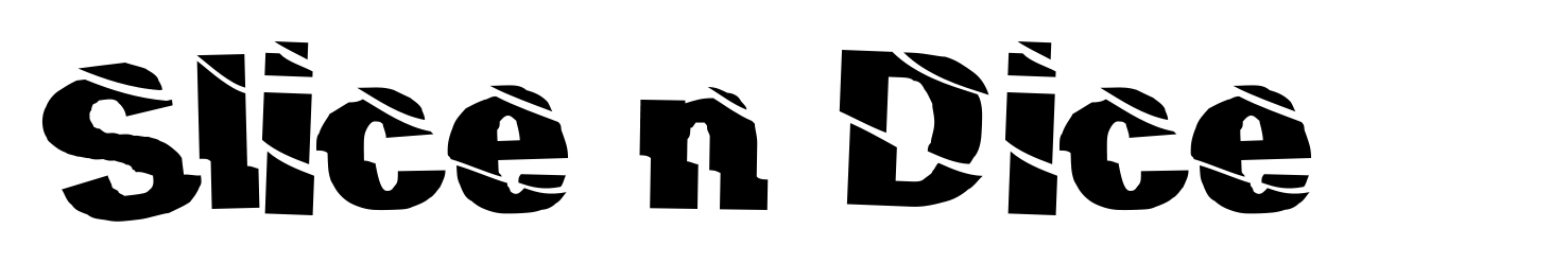 Slice n Dice