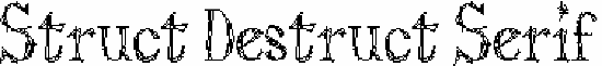 Struct Destruct Serif