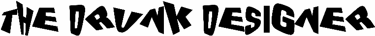 The Drunk Designer