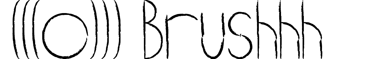 (((o))) Brushhh