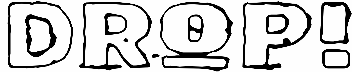 Drop!