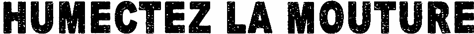 Humectez La Mouture