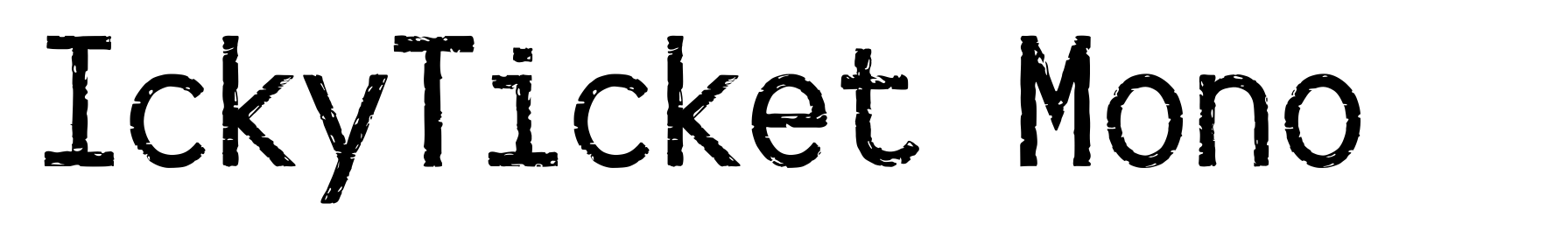 IckyTicket Mono