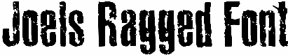 Joels Ragged Font