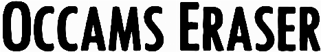 Occams Eraser