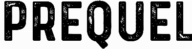 Prequel