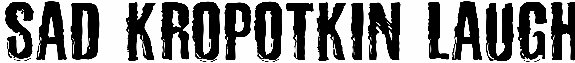 Sad Kropotkin Laugh