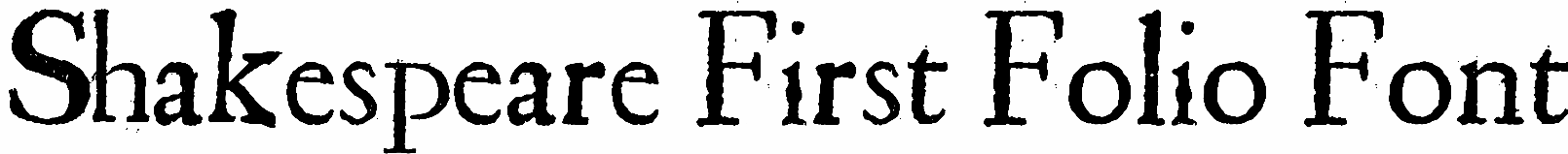 Shakespeare First Folio Font