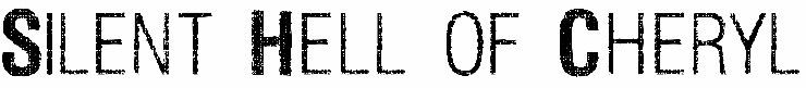 Silent Hell of Cheryl