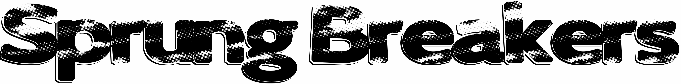 Sprung Breakers