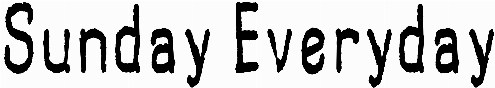 Sunday Everyday